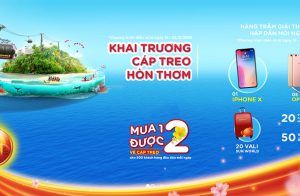 Ưu đãi đặc biệt nhân dịp khai trương cáp treo Hòn Thơm