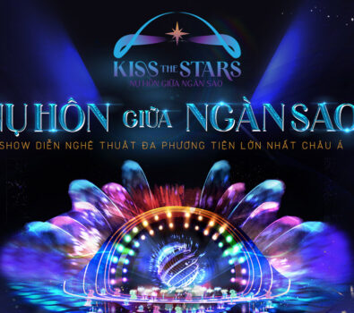 Kiss The Stars – Nụ hôn giữa ngàn sao, show diễn nghệ thuật hàng đầu Châu Á