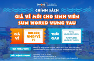 Sun World Vung Tau tung ưu đãi vé 100.000 đồng dành riêng cho sinh viên